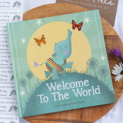 Welcome to the World, by Lucy Tapper and illustrated by Steve Wilson | Pre-loved Children's Book