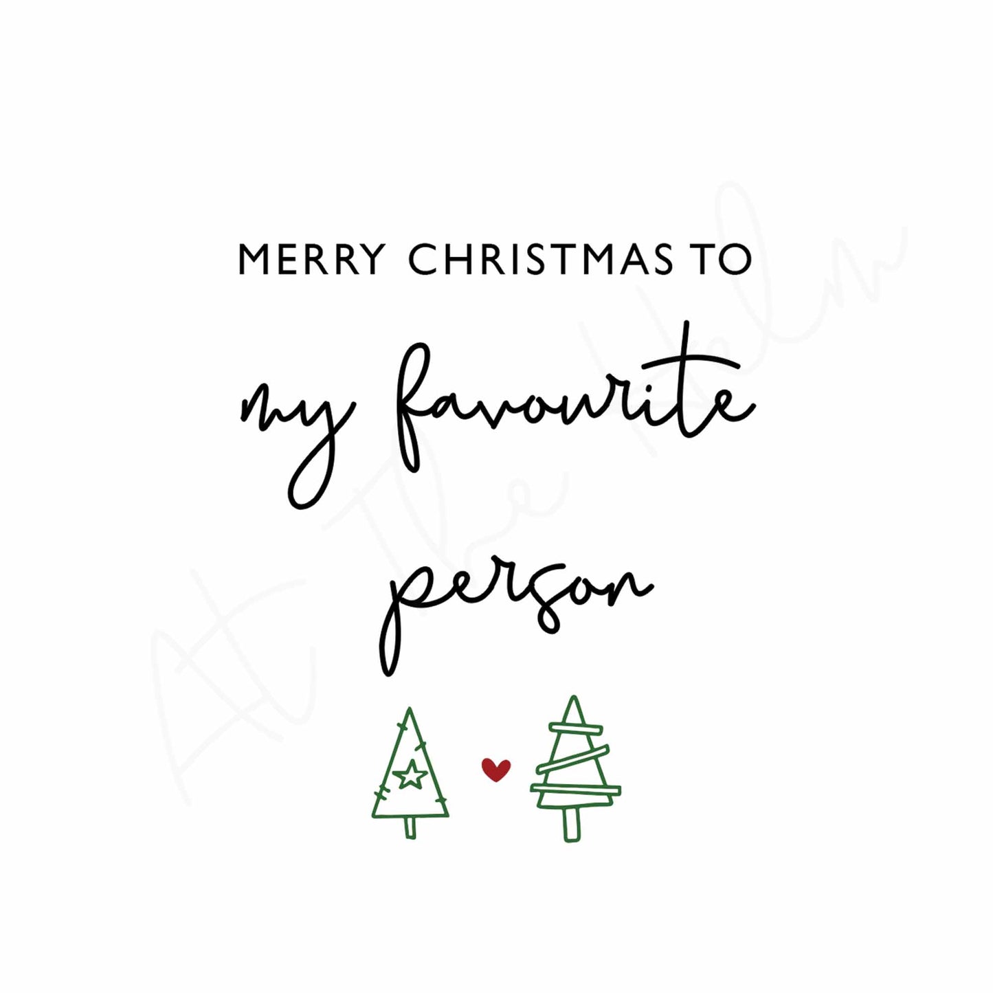 Merry Christmas To My Favourite Person Greeting Card